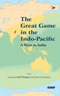The Great Game in the Indo-Pacific : A Pivot to India - Book