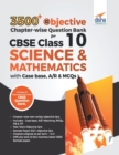3500+ Objective Chapter-wise Question Bank for CBSE Class 10 Science & Mathematics with Case base, A/R & MCQs - Book
