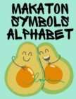 Makaton Symbols Alphabet.Educational Book, Suitable for Children, Teens and Adults.Contains the UK Makaton Alphabet. - Book
