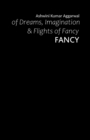 Fancy : of Dreams, Imagination & Flights of Fancy - Book