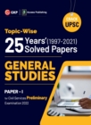 UPSC General Studies Paper I : 25 Years Topicwise Solved Papers (1997-2021) - Book