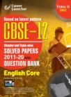 CBSE Class XII 2022 - Term II : Chapter and Topic-wise Solved Papers 2011-2020 & Question Bank: English - Book