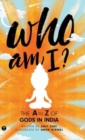 Who Am I? The A to Z of Gods in India - Book