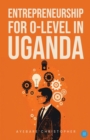 Entrepreneurship for o-level in Uganda - Book