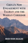 China's New Engagement with Taliban and the Wakhan Corridor - Book