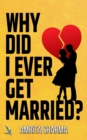Why Did I Ever Get Married! - Book