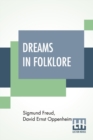 Dreams In Folklore : Translated From The Original German Text By A. M. O. Richards With Preface By Bernard L. Pacella And Introduction By J. Strachey - Book