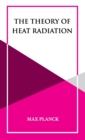 The Theory of Heat Radiation - Book