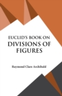 Euclid's Book on Divisions of Figures - Book