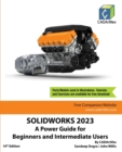Solidworks 2023 : A Power Guide for Beginners and Intermediate Users - Book
