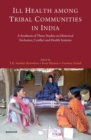Ill Health Among Tribal Communities in India - Book