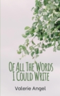 Of All The Words I Could Write - Book
