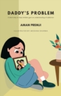 Daddy's Problem : A short story to help children gain an understanding of addiction - Book