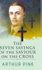 The Seven Sayings of the Saviour on the Cross - Book