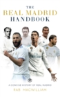 The Real Madrid Handbook : A Concise History of Real Madrid - Book