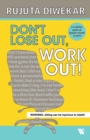Don't Lose Out, Work Out! - Book