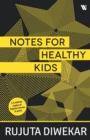 Notes for Healthy Kids : And for Parents Too - Book