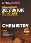 Board plus CUET 2023 CL Master Series - CBSE Study Guide - Class 12 - Chemistry - Book