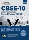 CBSE Class X 2023 : Chapter and Topic-wise Solved Papers 2011-2022: Mathematics (Standard & Basic) (All Sets - Delhi & All India) by Career Launcher - Book