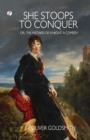 She Stoops to Conquer; Or, The Mistakes of a Night : A Comedy - Book