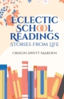 Eclectic School Readings : Stories from Life - Book