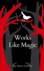 Works Like Magic - Book