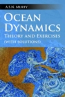 Ocean Dynamics: Theory And Exercises (With Solutions) - Book