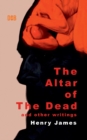 The Altar of The Dead And Other Writings - Book