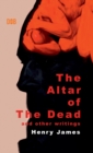The Altar of The Dead And Other Writings - Book