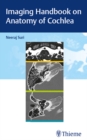 Imaging Handbook on Anatomy of Cochlea - eBook