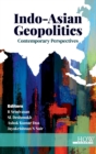 Indo-Asian Geopolitics : Contemporary Perspectives - Book