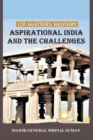 Of Matters Military : Aspirational India and Challenges - Book