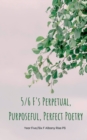 5/6 F's Perpetual, Purposeful, Perfect  Poetry - Book