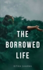 The Borrowed Life - Book