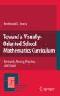 Toward a Visually-Oriented School Mathematics Curriculum : Research, Theory, Practice, and Issues - Book