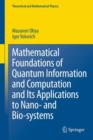 Mathematical Foundations of Quantum Information and Computation and Its Applications to Nano- and Bio-systems - Book