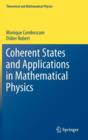 Coherent States and Applications in Mathematical Physics - Book