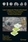 Late Cainozoic Floras of Iceland : 15 Million Years of Vegetation and Climate History in the Northern North Atlantic - Book