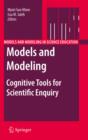 Models and Modeling : Cognitive Tools for Scientific Enquiry - eBook