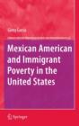 Mexican American and Immigrant Poverty in the United States - Book