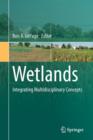 Wetlands : Integrating Multidisciplinary Concepts - Book