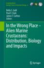 In the Wrong Place - Alien Marine Crustaceans: Distribution, Biology and Impacts - eBook