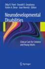 Neurodevelopmental Disabilities : Clinical Care for Children and Young Adults - Book