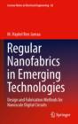 Regular Nanofabrics in Emerging Technologies : Design and Fabrication Methods for Nanoscale Digital Circuits - eBook
