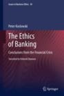 The Ethics of Banking : Conclusions from the Financial Crisis - Book