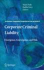 Corporate Criminal Liability : Emergence, Convergence, and Risk - eBook