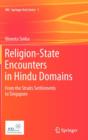 Religion-State Encounters in Hindu Domains : From the Straits Settlements to Singapore - Book