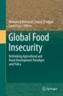 Global Food Insecurity : Rethinking Agricultural and Rural Development Paradigm and Policy - eBook