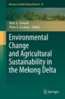 Environmental Change and Agricultural Sustainability in the Mekong Delta - Book