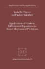 Application of Abstract Differential Equations to Some Mechanical Problems - eBook